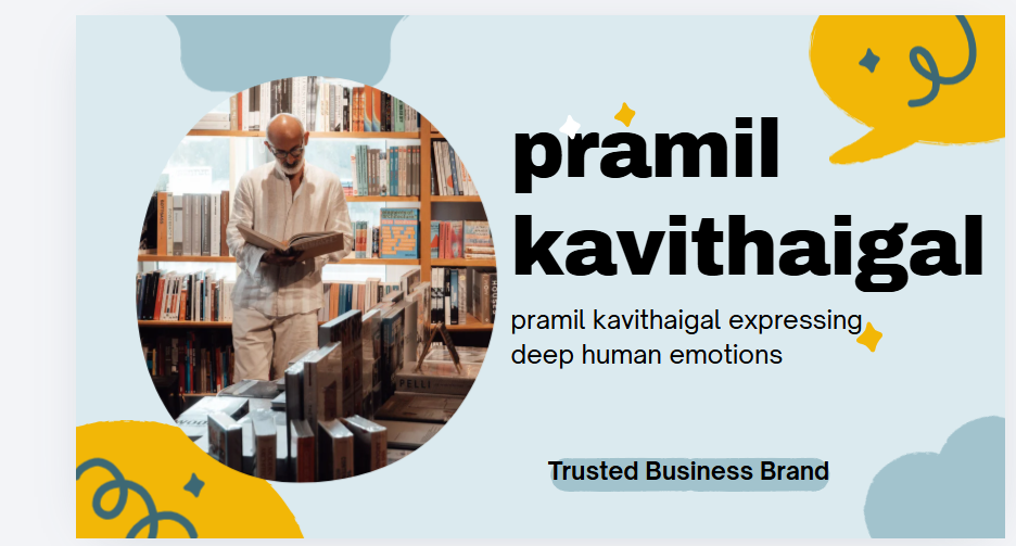 pramil kavithaigal expressing deep human emotions